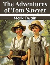 Cover image for The Adventures of Tom Sawyer