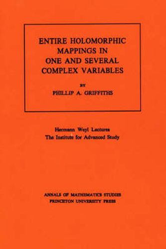 Cover image for Entire Holomorphic Mappings in One and Several Complex Variables. (AM-85), Volume 85