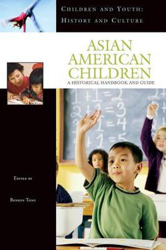 Cover image for Asian American Children: A Historical Handbook and Guide