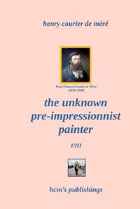 Cover image for The Unknown Pre-Impressionist Painter