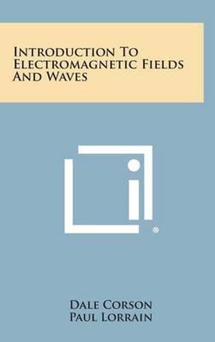 Cover image for Introduction to Electromagnetic Fields and Waves