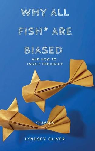 Cover image for Why All Fish are Biased and How to Tackle Prejudice