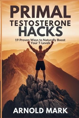 Cover image for Primal Testosterone Hacks