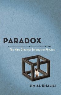 Cover image for Paradox: The Nine Greatest Enigmas in Physics