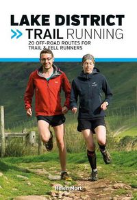 Cover image for Lake District Trail Running: 20 off-road routes for trail & fell runners