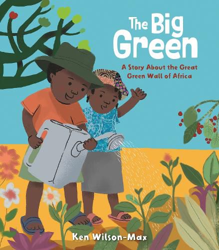 Cover image for The Big Green: A Story About the Great Green Wall of Africa