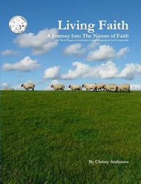 Cover image for Living Faith: A Journey into the Nature of Faith