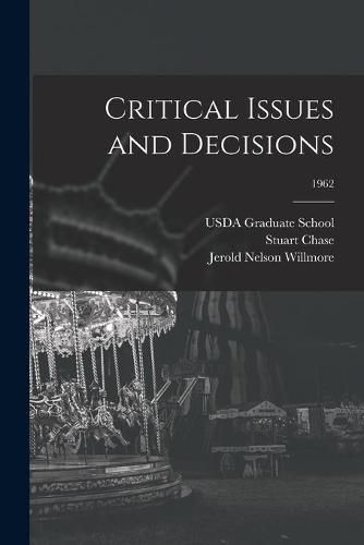 Critical Issues and Decisions; 1962