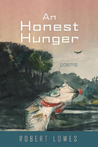 Cover image for An Honest Hunger: Poems