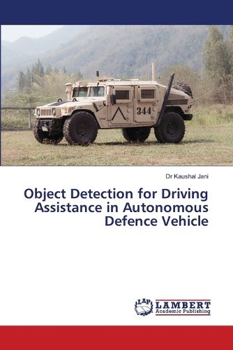 Cover image for Object Detection for Driving Assistance in Autonomous Defence Vehicle