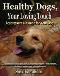 Cover image for Healthy Dogs, Your Loving Touch