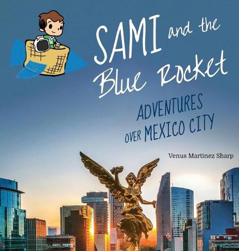 Cover image for Sami and the Blue Rocket: Adventures over Mexico City