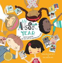 Cover image for An Aussie Year: Twelve Months in the Life of Australian Kids