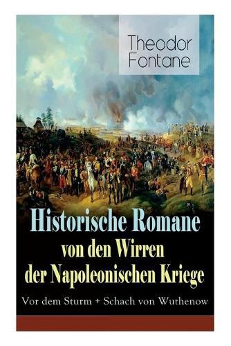 Cover image for Historische Romane von den Wirren der Napoleonischen Kriege: Vor dem Sturm + Schach von Wuthenow