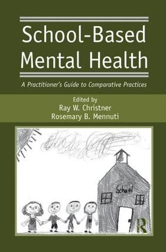 Cover image for School-Based Mental Health: A Practitioner's Guide to Comparative Practices