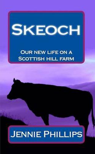 Skeoch: Our New Life on a Scottish Hill Farm