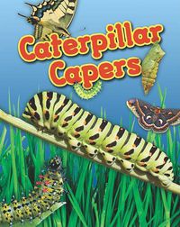 Cover image for Caterpillar Capers