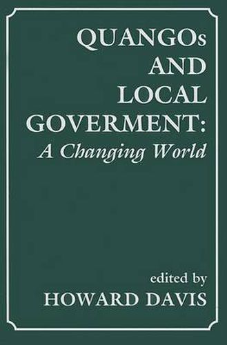 Cover image for QUANGOs and Local Government: A Changing World