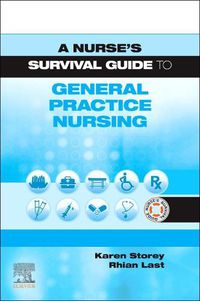 Cover image for A Nurse's Survival Guide to General Practice Nursing