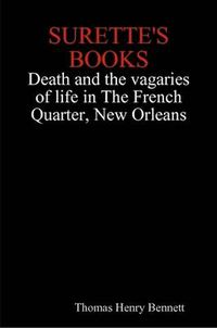 Cover image for SURETTE's BOOKS Death and the Vagaries of Life in the French Quarter, New Orleans