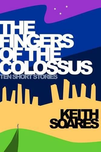 Cover image for The Fingers of the Colossus: Ten Short Stories