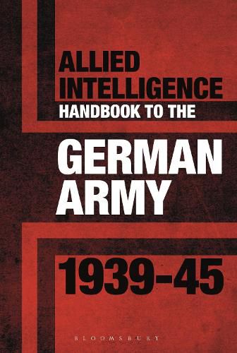 Cover image for Allied Intelligence Handbook to the German Army 1939-45