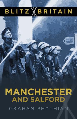 Cover image for Blitz Britain: Manchester and Salford