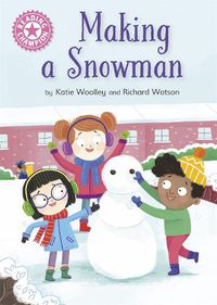 Cover image for Reading Champion: Making a Snowman: Independent Reading Pink 1a