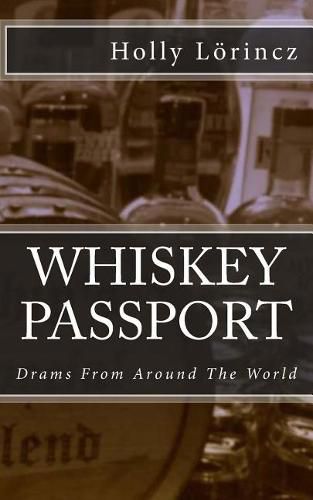 Cover image for Whiskey Passport: Drams From Around The World