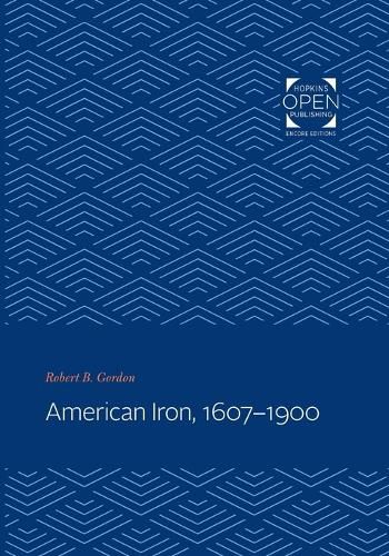 Cover image for American Iron, 1607-1900