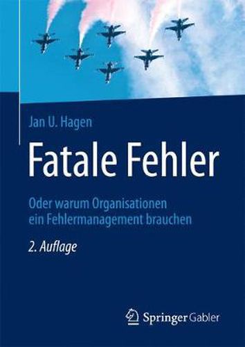 Cover image for Fatale Fehler: Oder warum Organisationen ein Fehlermanagement brauchen