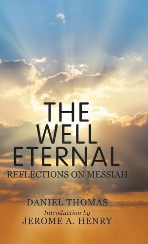 Cover image for The Well Eternal: Reflections on Messiah