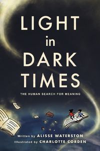 Cover image for Light in Dark Times: The Human Search for Meaning