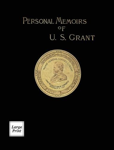 Cover image for Personal Memoirs of U.S. Grant Volume 2/2: Large Print Edition