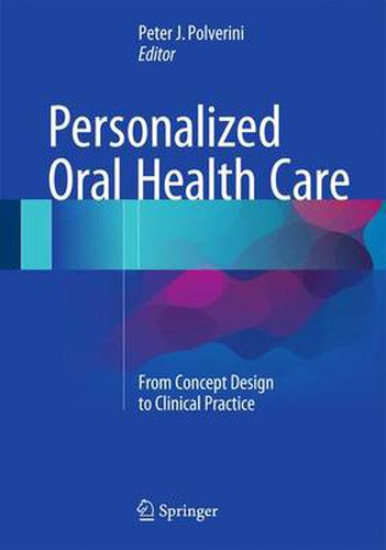 Cover image for Personalized Oral Health Care: From Concept Design to Clinical Practice