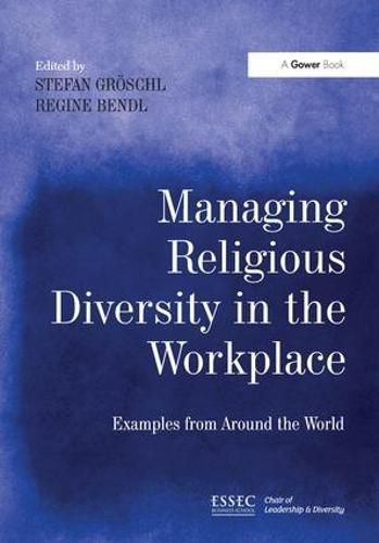 Managing Religious Diversity in the Workplace: Examples from Around the World