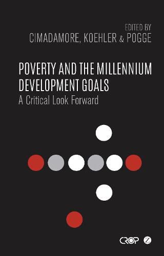 Poverty and the Millennium Development Goals: A Critical Look Forward