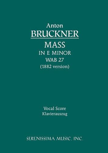 Cover image for Mass in E Minor, Wab 27 (1882 Version): Vocal Score