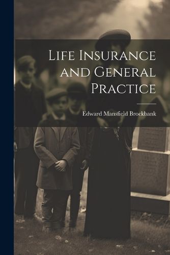 Cover image for Life Insurance and General Practice