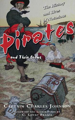 Cover image for The History and Lives of Notorious Pirates and Their Crews