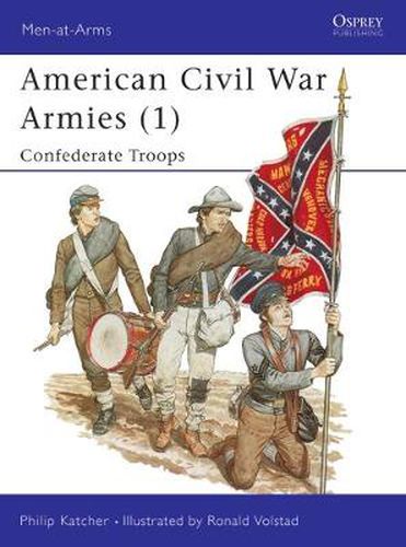 Cover image for American Civil War Armies (1): Confederate Troops