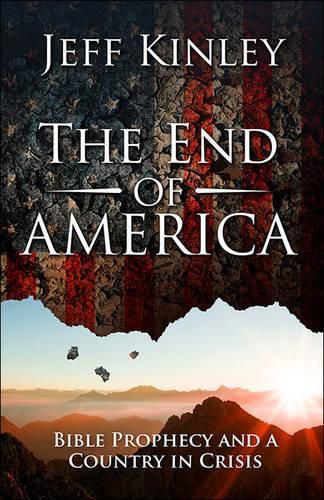 Cover image for The End of America?: Bible Prophecy and a Country in Crisis