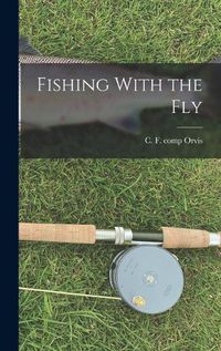 Cover image for Fishing With the Fly