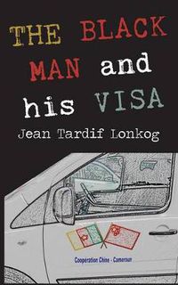 Cover image for The Black Man and His Visa