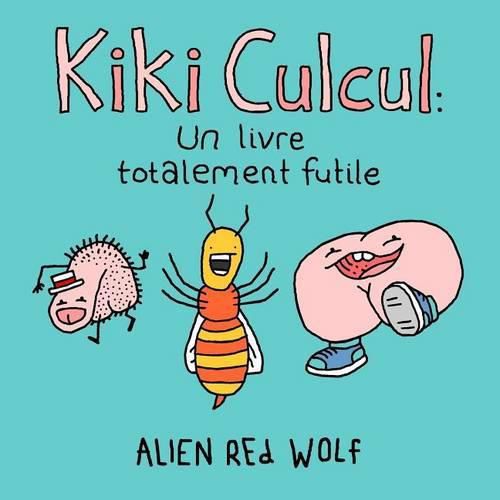 Cover image for Kiki Culcul: un livre totalement futile