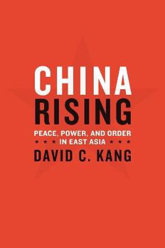 Cover image for China Rising: Peace, Power, and Order in East Asia