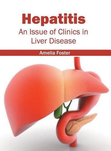 Cover image for Hepatitis: An Issue of Clinics in Liver Disease