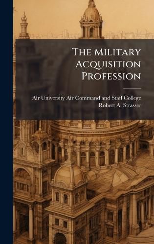 Cover image for The Military Acquisition Profession