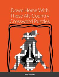 Cover image for Down Home With These Alt-Country Crossword Puzzles