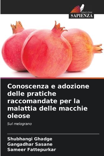 Cover image for Conoscenza e adozione delle pratiche raccomandate per la malattia delle macchie oleose